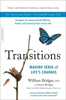 Transitions (40th Anniversary). Making Sense of Life's Changes, Paperback/William Bridges