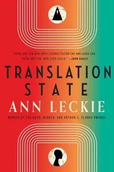 Translation State. Shortlisted for the Hugo Award for Best Novel 2024, Paperback/Ann Leckie