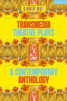 Transmedia Theatre Plays. A Contemporary Anthology, Paperback/***