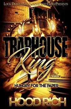 Traphouse King: Hungry for the Paper, Paperback/Hood Rich
