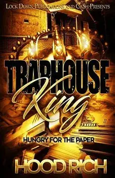 Traphouse King: Hungry for the Paper, Paperback/Hood Rich