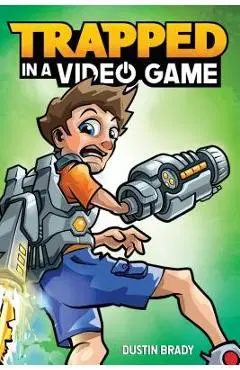 Trapped in a Video Game (Book 1), Volume 1 - Dustin Brady