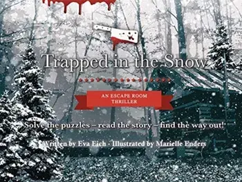 Trapped in the Snow: An Escape Room Thriller, Hardback/Eva Eich