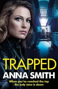 Trapped. The grittiest thriller you'll read this year, Paperback/Anna Smith