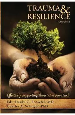 Trauma and Resilience, A Handbook - Md Frauke C. Schaefer