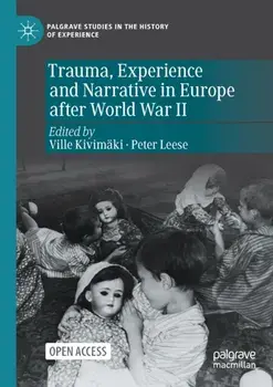 Trauma, Experience and Narrative in Europe after World War II. 1st ed. 2022, Paperback/***