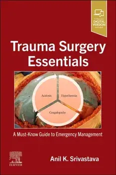 Trauma Surgery Essentials. A Must-Know Guide to Emergency Management, Paperback/***