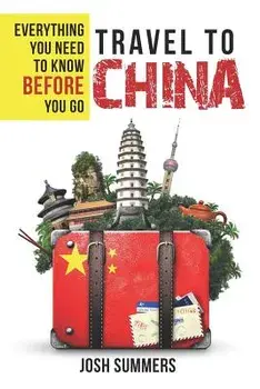 Travel to China: Everything You Need to Know Before You Go, Paperback/Leeanne Hendrick