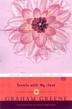 Travels with My Aunt: (Penguin Classics Deluxe Edition), Paperback/Graham Greene