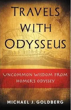 Travels with Odysseus - Michael J. Goldberg