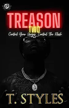 Treason 2 Control Your Urges Control The Flesh (The Cartel Publications Presents), Paperback/T. Styles