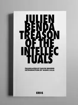 Treason of the Intellectuals, Paperback/Julien Benda