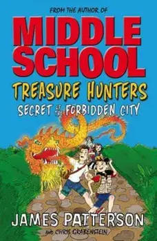 Treasure Hunters: Secret of the Forbidden City, Paperback/James Patterson