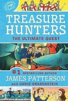 Treasure Hunters: The Ultimate Quest, Hardcover/James Patterson