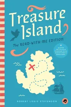 Treasure Island: The Read-With-Me Edition. The Unabridged Story in 20-Minute Reading Sections with Comprehension Questions, Discussion Prompts, Definitions, and More!, Paperback/Robert Louis Stevenson