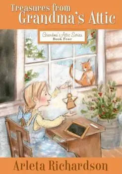 Treasures from Grandma's Attic, Paperback/Arleta Richardson