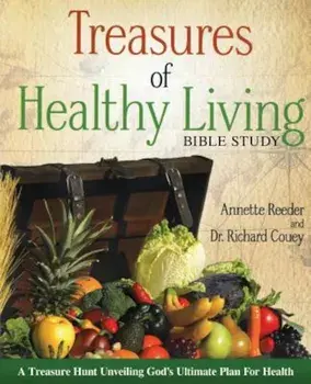 Treasures of Healthy Living Bible Study, Paperback/Annette Reeder