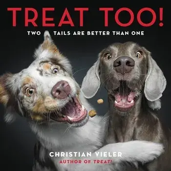 Treat Too!: Two Tails Are Better Than One, Hardcover/Christian Vieler