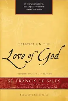 Treatise on the Love of God, Paperback/Francisco De Sales