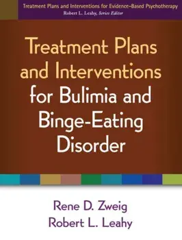 Treatment Plans and Interventions for Bulimia and Binge-Eating Disorder, Paperback/Robert L. Leahy