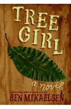 Tree Girl - Ben Mikaelsen