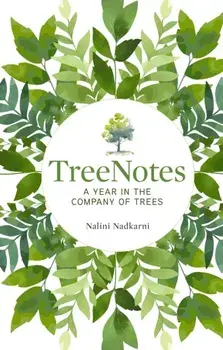 TreeNotes. A Year in the Company of Trees, Hardback/Nalini Nadkarni