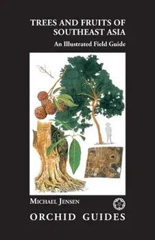 Trees and Fruits of Southeast Asia, Paperback/Michael Jensen