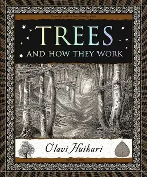 Trees: And How They Work, Paperback/Olavi Huikari