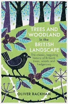 Trees and Woodland in the British Landscape, Paperback/Oliver Rackham