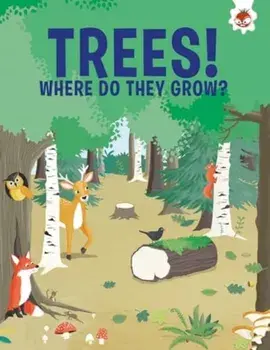 Trees, Where Do They Grow, Paperback/Olivia Watson