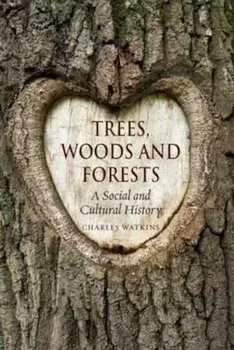 Trees, Woods and Forests, Paperback/Charles Watkins