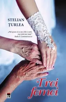 Trei femei/Stelian Turlea