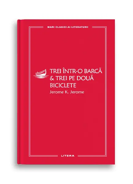 Trei intr-o barca. Trei pe doua biciclete (vol. 45)