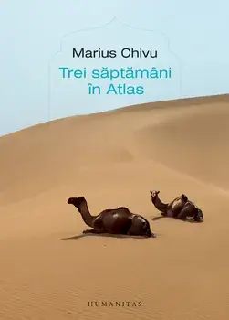 Trei saptamani in Atlas/Marius Chivu