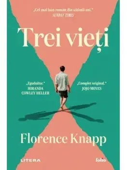 Trei vieti/Florence Knapp