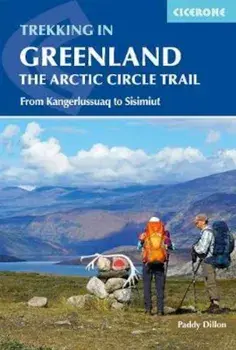Trekking in Greenland - The Arctic Circle Trail/Paddy Dillon