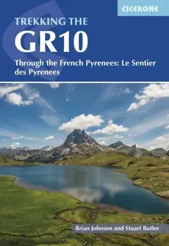 Trekking the GR10. Through the French Pyrenees: Le Sentier des Pyrenees, 2 Revised edition, Paperback/Stuart Butler