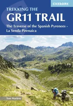 Trekking the GR11 Trail. The Traverse of the Spanish Pyrenees - La Senda Pirenaica, 7 Revised edition, Paperback/Tom Martens