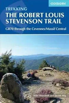 Trekking the Robert Louis Stevenson Trail. The GR70 through the Cevennes/Massif Central, Paperback/Jacint Mig