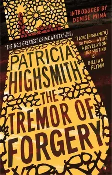 Tremor of Forgery. A Virago Modern Classic, Paperback/Patricia Highsmith