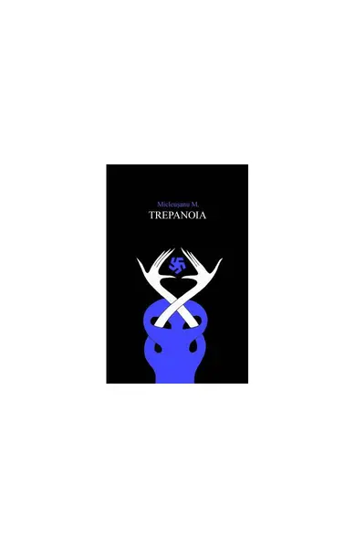 Trepanoia - Mitoş Micleuşanu