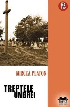 Treptele umbrei/Mircea Platon