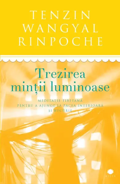 Trezirea mintii luminoase | Tenzin Wangyal Rinpoche