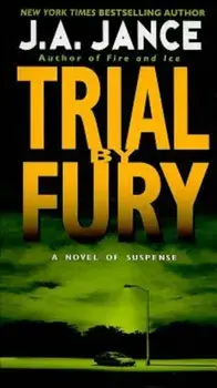 Trial by Fury, Paperback/J. A. Jance