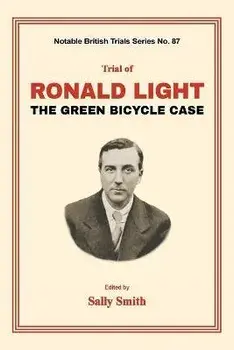 Trial of Ronald Light: The Green Bicycle Case, Paperback/Sally Smith