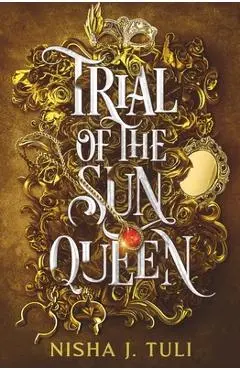 Trial of the Sun Queen - Nisha J. Tuli