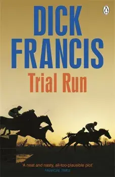 Trial Run, Paperback/Dick Francis
