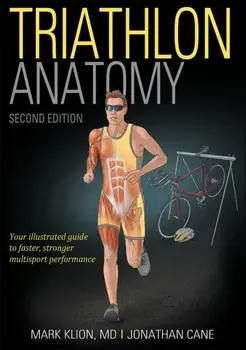 Triathlon Anatomy, Paperback/Mark Klion