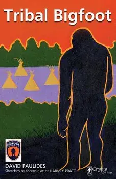 Tribal Bigfoot, Paperback/David Paulides