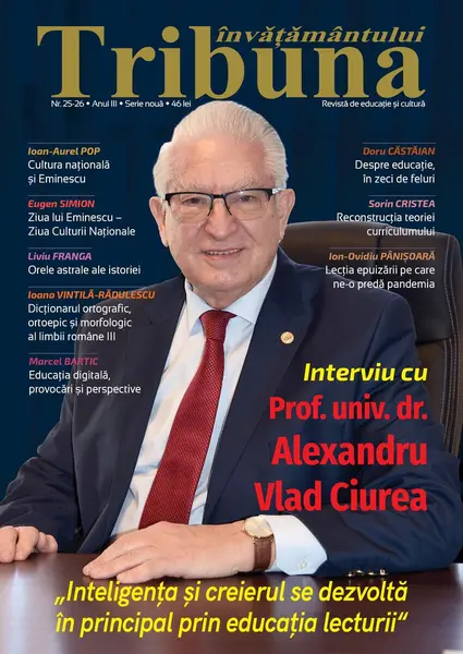 Tribuna Învățământului. Revista de educație și cultură Nr. 25-26/Ianuarie- Februarie 2022, Anul III, Serie Nouă